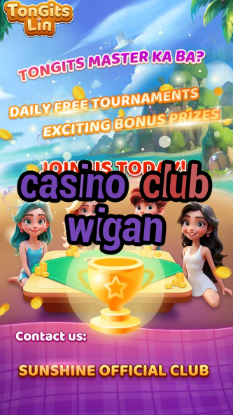 casino club wigan-igamblinglist.com